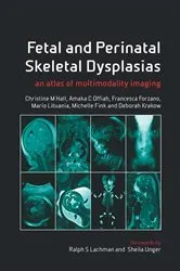 Book cover of Fetal and Perinatal Skeletal Dysplasias by Christine Hall