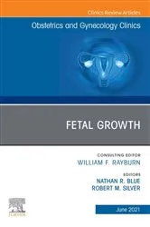 Book cover of Fetal Growth, An Issue of Obstetrics and Gynecology Clinics. E-Book by Nathan R. Blue