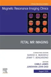 Book cover of Fetal MRI, An Issue of Magnetic Resonance Imaging Clinics of North America, E-Book by Camilo Jaimes MD