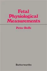 Book cover of Fetal Physiological Measurements by Peter Rolfe