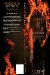 Book cover of Fetch the Flame by A. M. Deese
