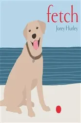 Book cover of Fetch by Jorey Hurley