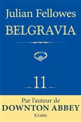 Book cover of Feuilleton Belgravia épisode 11 by Julian Fellowes