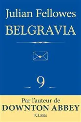 Book cover of Feuilleton Belgravia épisode 9 by Julian Fellowes