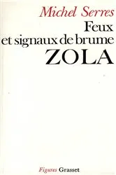 Book cover of Feux et signaux de brume - Zola by Michel Serres