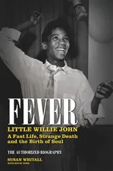 Book cover of Fever: Little Willie John by Susan Whitall