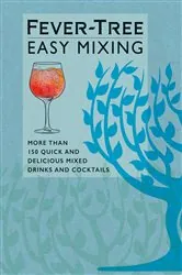 Book cover of Fever-Tree Easy Mixing by FeverTree Limited