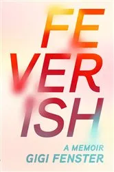 Book cover of Feverish by Gigi Fenster