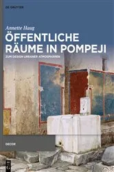 Book cover of Öffentliche Räume in Pompeji by Annette Haug