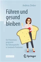 Book cover of Führen und gesund bleiben by Andreas Zimber