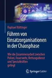 Book cover of Führen von Einsatzorganisationen in der Chaosphase by Raphael Röttinger