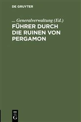 Book cover of Führer durch die Ruinen von Pergamon (6th ed.) by Generalverwaltung