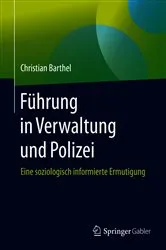 Book cover of Führung in Verwaltung und Polizei by Christian Barthel