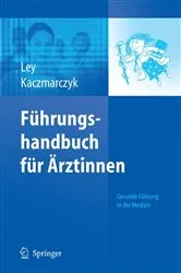 Book cover of Führungshandbuch für Ärztinnen by Ulrike Ley