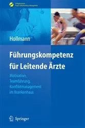Book cover of Führungskompetenz für Leitende Ärzte by Jens Hollmann