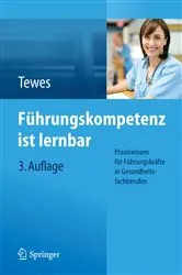 Book cover of Führungskompetenz ist lernbar (3rd ed.) by Renate Tewes