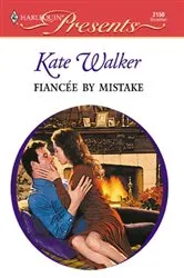 Book cover of Fiancee By Mistake by Kate Walker