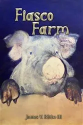 Book cover of Fiasco Farm by James  V. Bibbo