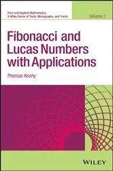 Book cover of Fibonacci and Lucas Numbers with Applications, Volume 2 (2nd ed.) by Thomas Koshy