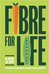 Book cover of Fibre for Life by Dr Khosro Ezaz-Nikpay