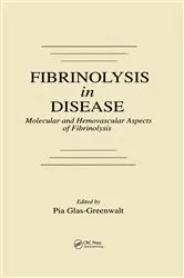 Book cover of Fibrinolysis in Disease - The Malignant Process, Interventions in Thrombogenic Mechanisms, and Novel Treatment Modalities, Volume 2 by Pia Glas-Greenwalt