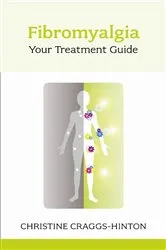 Book cover of Fibromyalgia: Your Treatment Guide by Christine Craggs-Hinton
