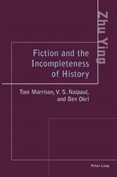 Book cover of Fiction and the Incompleteness of History by Ying Zhu