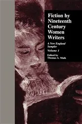 Book cover of Fiction by Nineteenth-Century Women Writers by Thomas A. Maik