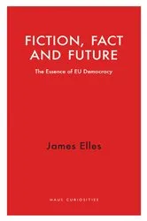 Book cover of Fiction, Fact and Future by James Elles