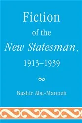 Book cover of Fiction of the New Statesman, 1913-1939 by Bashir Abu-Manneh