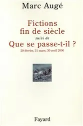 Book cover of Fictions de siècel suivi de Que se passe-t-il ? by Marc Augé