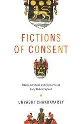 Book cover of Fictions of Consent by Urvashi Chakravarty