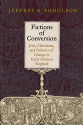 Book cover of Fictions of Conversion by Jeffrey S. Shoulson
