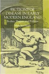 Book cover of Fictions of Disease in Early Modern England by M. Healy
