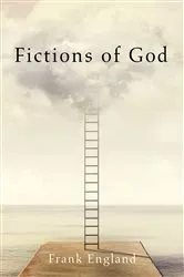 Book cover of Fictions of God by Frank England