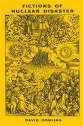 Book cover of Fictions of Nuclear Disaster by David Dowling