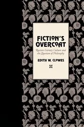 Book cover of Fiction's Overcoat by Edith W. Clowes
