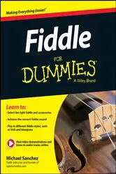 Book cover of Fiddle For Dummies by Michael John Sanchez