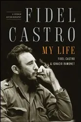 Book cover of Fidel Castro: My Life by Ignacio Ramonet