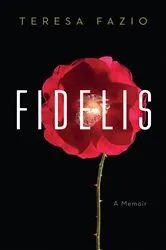 Book cover of Fidelis by Teresa Fazio