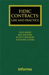 Book cover of FIDIC Contracts: Law and Practice by Ellis Baker