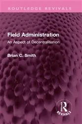 Book cover of Field Administration by Brian C. Smith