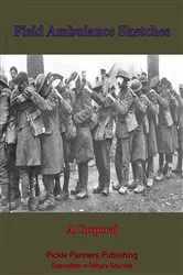 Book cover of Field Ambulance Sketches by Unknown