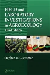 Book cover of Field and Laboratory Investigations in Agroecology (3rd ed.) by Stephen R. Gliessman