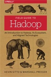 Book cover of Field Guide to Hadoop by Kevin Sitto