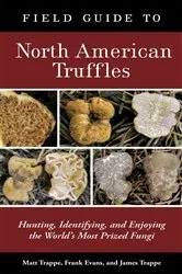 Book cover of Field Guide to North American Truffles by Matt Trappe