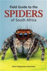 Book cover of Field Guide to the Spiders of South Africa (2nd ed.) by Ansie Dippenaar-Schoeman