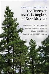 Book cover of Field Guide to the Trees of the Gila Region of New Mexico by Richard Stephen Felger