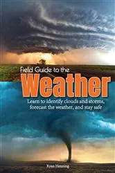 Book cover of Field Guide to the Weather by Ryan Henning
