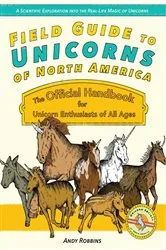 Book cover of Field Guide to Unicorns of North America by Andy Robbins